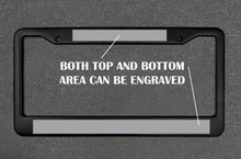 Load image into Gallery viewer, CUSTOM LASER ENGRAVED LICENSE PLATE FRAME